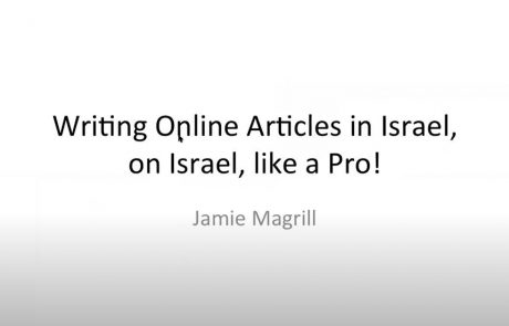Workshop Writing online articles in Israel, on Israel, like a pro!